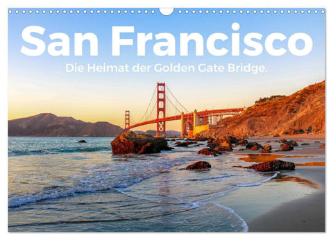 San Francisco - Die Heimat der Golden Gate Bridge. (Wandkalender 2027 DIN A3 quer), CALVENDO Monatskalender