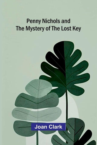 Penny Nichols and the Mystery of the Lost Key