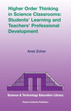 Higher Order Thinking in Science Classrooms: Students’ Learning and Teachers’ Professional Development