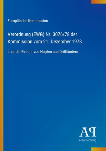 Verordnung (EWG) Nr. 3076/78 der Kommission vom 21. Dezember 1978