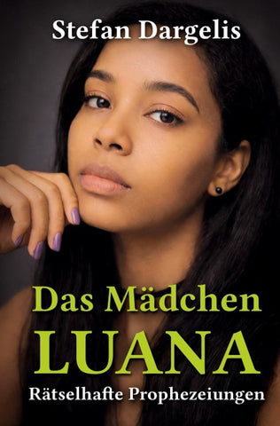 Das Mädchen LUANA - Rätselhafte Prophezeiungen