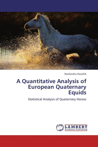A Quantitative Analysis of European Quaternary Equids