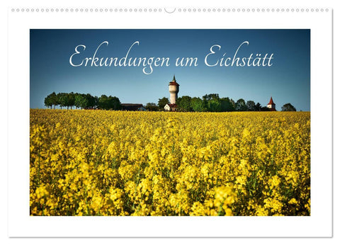 Erkundungen um Eichstätt (Wandkalender 2027 DIN A2 quer), CALVENDO Monatskalender