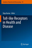 Toll-like Receptors in Health and Disease