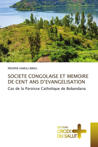 SOCIETE CONGOLAISE ET MEMOIRE DE CENT ANS D'EVANGELISATION