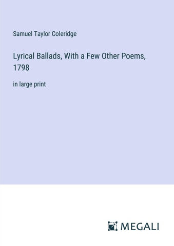 Lyrical Ballads, With a Few Other Poems, 1798