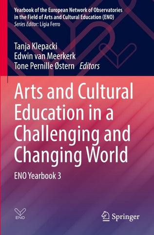Arts and Cultural Education in a Challenging and Changing World