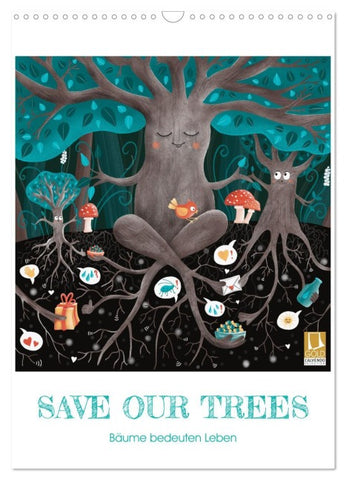 SAVE OUR TREES - Bäume bedeuten Leben (Wandkalender 2026 DIN A3 hoch), CALVENDO Monatskalender