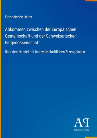 Abkommen zwischen der Europäischen Gemeinschaft und der Schweizerischen Eidgenossenschaft