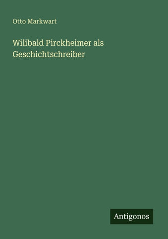 Wilibald Pirckheimer als Geschichtschreiber