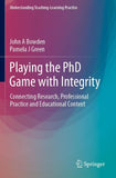 Playing the PhD Game with Integrity