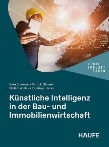 Künstliche Intelligenz in der Bau- und Immobilienwirtschaft