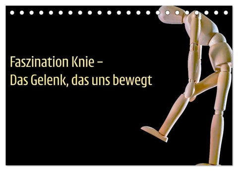 Faszination Knie - Das Gelenk, das uns bewegt (Tischkalender 2027 DIN A5 quer), CALVENDO Monatskalender
