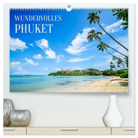 Wundervolles Phuket (hochwertiger Premium Wandkalender 2027 DIN A2 quer), Kunstdruck in Hochglanz