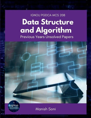 IGNOU PGDCA MCS 208 Data Structure and Algorithm Previous Years Unsolved Papers