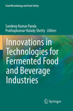 Innovations in Technologies for Fermented Food and Beverage Industries