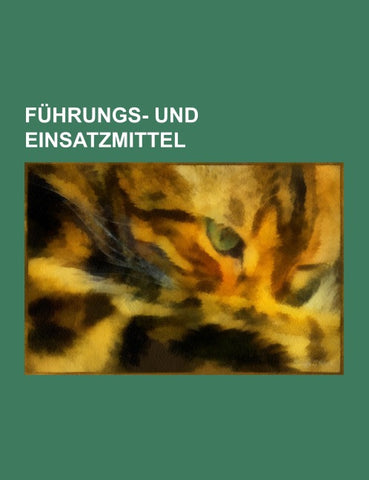 Führungs- und Einsatzmittel