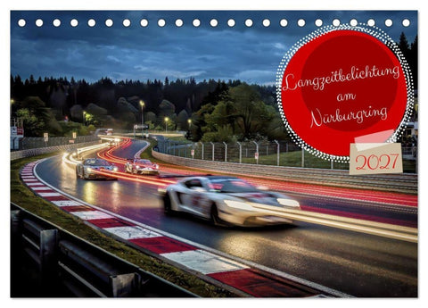 Langzeitbelichtung am Nürburgring (Tischkalender 2027 DIN A5 quer), CALVENDO Monatskalender