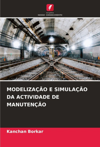 MODELIZAÇÃO E SIMULAÇÃO DA ACTIVIDADE DE MANUTENÇÃO