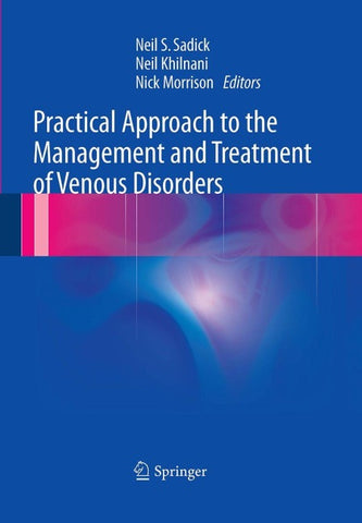 Practical Approach to the Management and Treatment of Venous Disorders