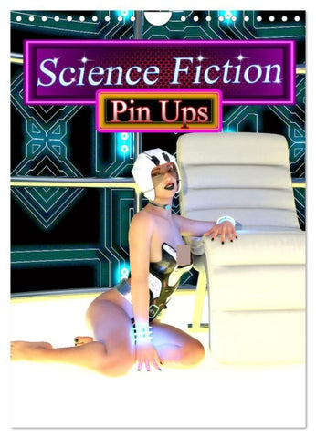 Science Fiction Pin Ups (Wandkalender 2026 DIN A4 hoch), CALVENDO Monatskalender