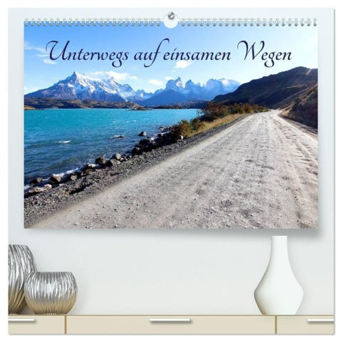 Unterwegs auf einsamen Wegen (hochwertiger Premium Wandkalender 2027 DIN A2 quer), Kunstdruck in Hochglanz