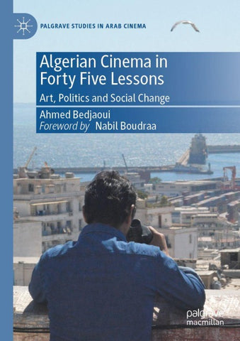 Algerian Cinema in Forty Five Lessons