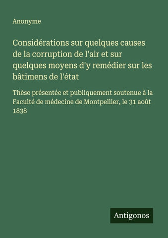 Considérations sur quelques causes de la corruption de l'air et sur quelques moyens d'y remédier sur les bâtimens de l'état