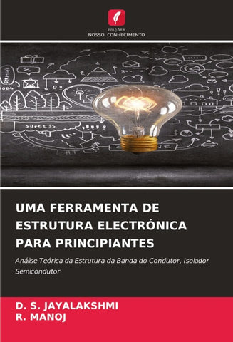 UMA FERRAMENTA DE ESTRUTURA ELECTRÓNICA PARA PRINCIPIANTES