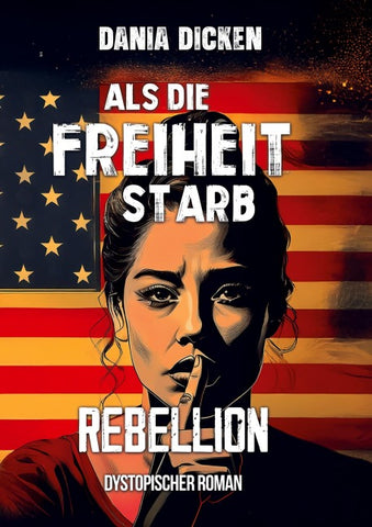Als die Freiheit starb – Rebellion