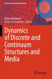 Dynamics of Discrete and Continuum Structures and Media