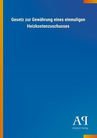 Gesetz zur Gewährung eines einmaligen Heizkostenzuschusses