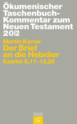 Ökumenischer Taschenbuchkommentar zum Neuen Testament / Der Brief an die Hebräer