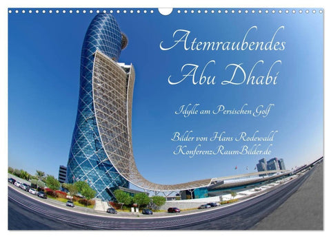Atemraubendes Abu Dhabi - Idylle am Persischen Golf (Wandkalender 2027 DIN A3 quer), CALVENDO Monatskalender