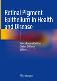 Retinal Pigment Epithelium in Health and Disease