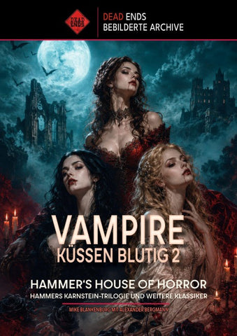 Vampire küssen blutig 2 – Hammers Karnstein-Trilogie und weitere Klassiker (Dead Ends Archive)