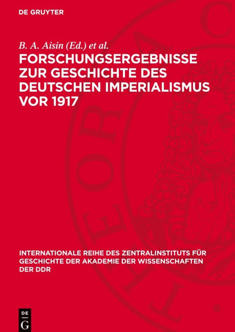 Forschungsergebnisse zur Geschichte des deutschen Imperialismus vor 1917