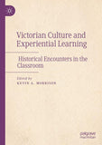 Victorian Culture and Experiential Learning