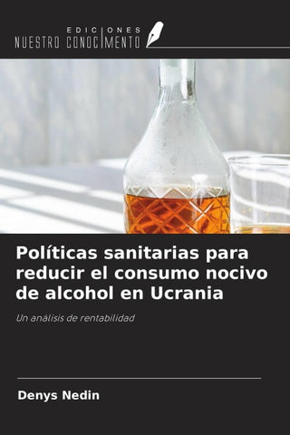 Políticas sanitarias para reducir el consumo nocivo de alcohol en Ucrania