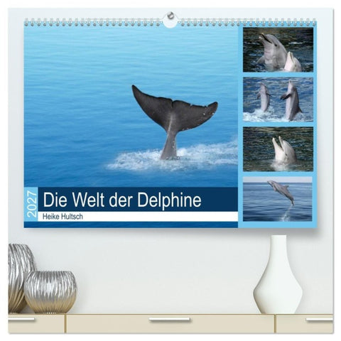 Die Welt der Delphine (hochwertiger Premium Wandkalender 2027 DIN A2 quer), Kunstdruck in Hochglanz