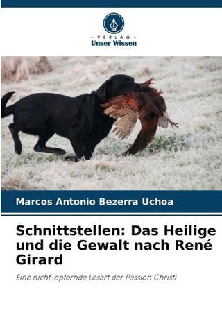 Schnittstellen: Das Heilige und die Gewalt nach René Girard
