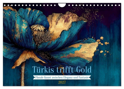 Türkis trifft Gold (Wandkalender 2027 DIN A4 quer), CALVENDO Monatskalender