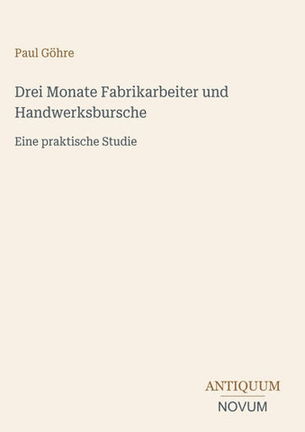 Drei Monate Fabrikarbeiter und Handwerksbursche