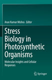 Stress Biology in Photosynthetic Organisms