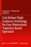 Civil Airliner Flight Guidance Technology for Four-Dimensional Trajectory-Based Operation