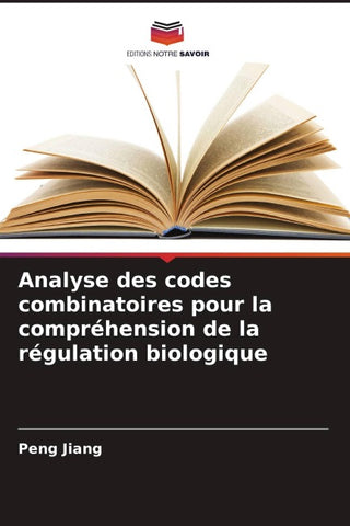 Analyse des codes combinatoires pour la compréhension de la régulation biologique