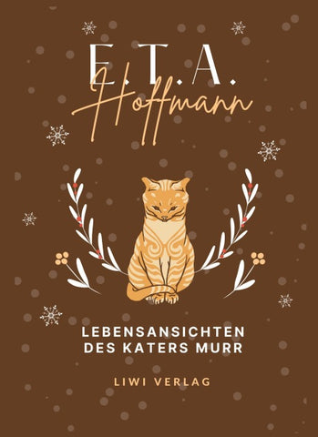 E.T.A. Hoffmann: Lebensansichten des Katers Murr. Vollständige Neuausgabe