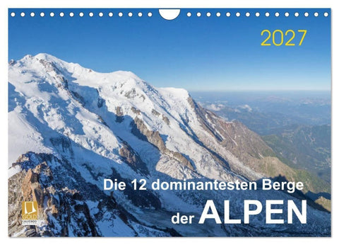 Die 12 dominantesten Berge der Alpen (Wandkalender 2027 DIN A4 quer), CALVENDO Monatskalender