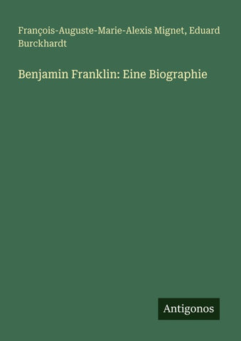 Benjamin Franklin: Eine Biographie