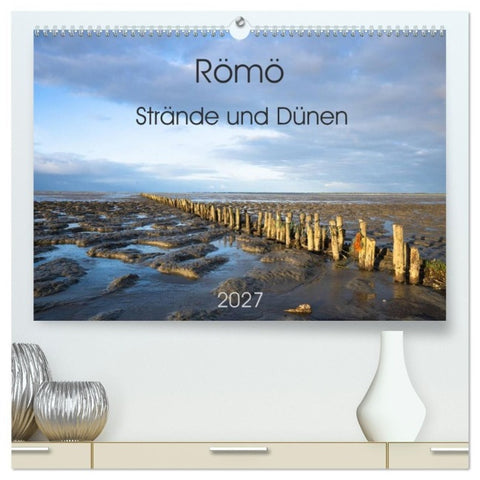 Römö - Strände und Dünen (hochwertiger Premium Wandkalender 2027 DIN A2 quer), Kunstdruck in Hochglanz